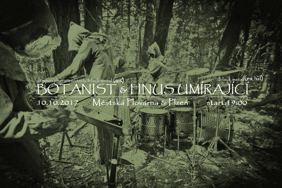 obrázek: Ezoterický black metal ze San Francisca Botanist a Hnus Umírající z Prahy míří do Plzně!