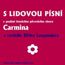 Pěvecký sbor Carmina a Jiří Langmajer vystoupí v Přešticích