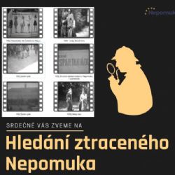 Hledání ztraceného Nepomuka: Unikátní videozáznamy a vzpomínky pamětníků