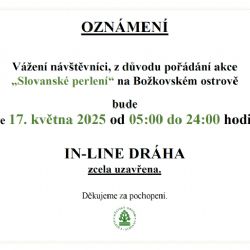 Oznámení o uzavření in-line dráhy na Božkovském ostrově dne 17.5.2025