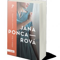 V novém románu Jany Poncarové ožívají zmizelí lidé i místa