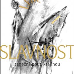 Slavnost - taneční pouť krajinou