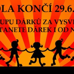 Přijďte odměnit svého školáka za vysvědčení!