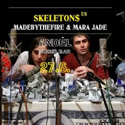 Nadžánrový Skeleton$ z New Yorku společně s local heroes madebythefire a Mara Jade 27.6. v Andělu!