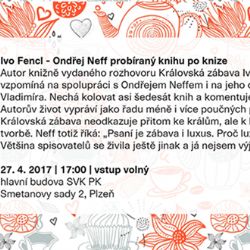Ke knize Neff/Fencl: Královská zábava čtvrtek 27.4. 17. 00 hodin Vědecká knihovna