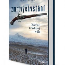  Knižní tip: Michael Punke, Zmrtvýchvstání