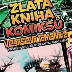 Přijďte na veřejné představení knihy Vlastislava Tomana Zlatá kniha komiksů II