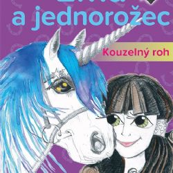 Knižní tip: Oldřiška Ciprová Ema a jednorožec – Kouzelný roh