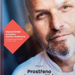 Knižní tip: Zdeněk Pohlreich, Prostřeno bez servítků