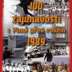 Knižní tip: 100 zajímavostí z Plzně před rokem 1989