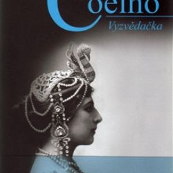 Knižní tip: Paulo Coelho Vyzvědačka 