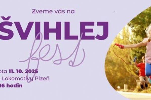 Švihlej fest v Plzni - pomozte maminkám s rakovinou a užijte si rodinnou zábavu