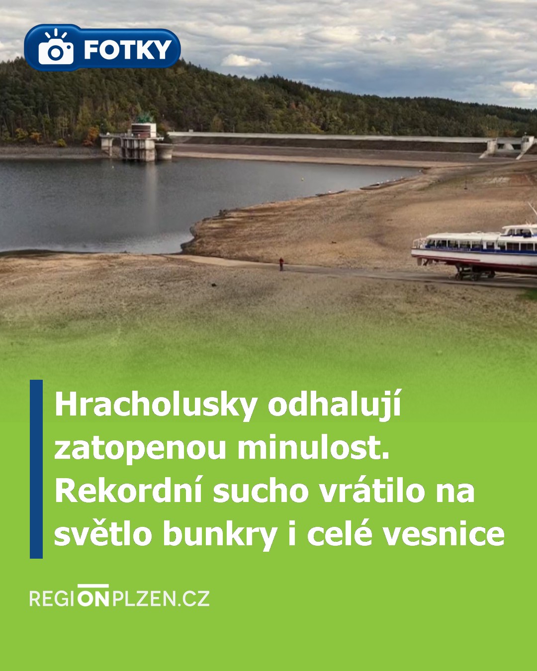 Hracholusky odhalují zatopenou minulost. Rekordní sucho vrátilo na světlo bunkry i celé vesnice