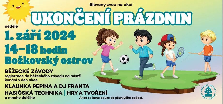 Ukončení prázdnin na Slovanech