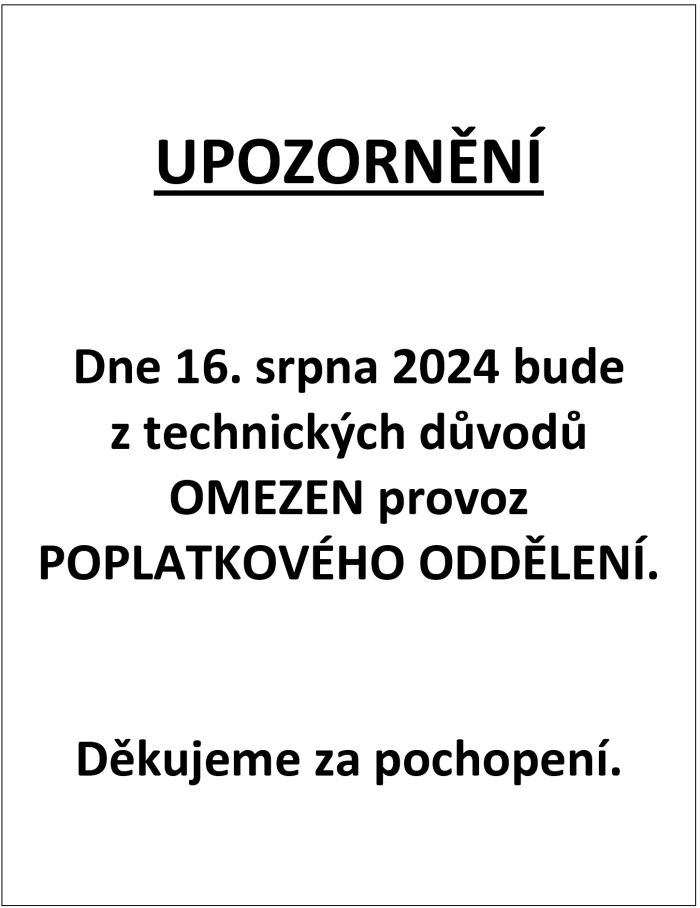 obrázek: Omezení provozu poplatkového oddělení dne 16.8.2024