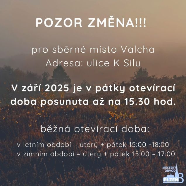 Změna v otevírací době sběrného místa na Valše