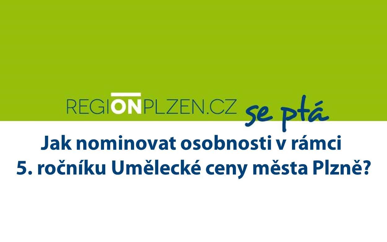 obrázek: Letos budou již popáté vyhlašováni laureáti Umělecké ceny města Plzně. Nominovat je můžete i vy