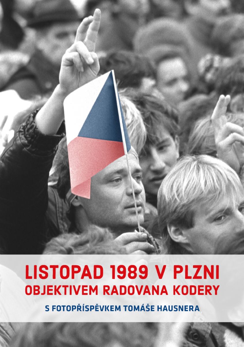 Výstava představuje Listopad 1989 v Plzni objektivem Radoslava Kodery