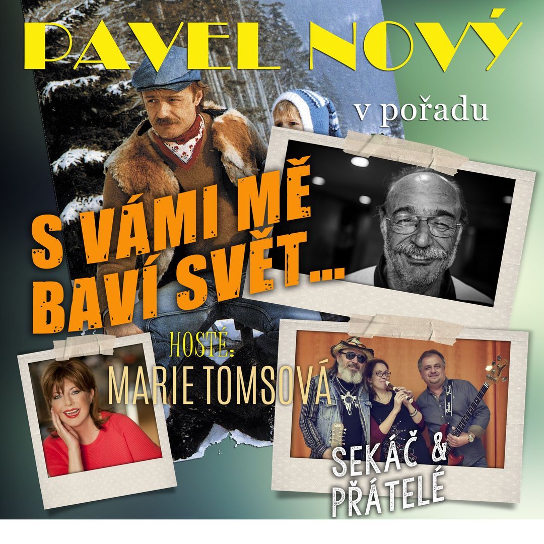 Vystoupení Pavla Nového, Marie Tomsové a skupiny Sekáč & přátelé – S vámi mě baví svět