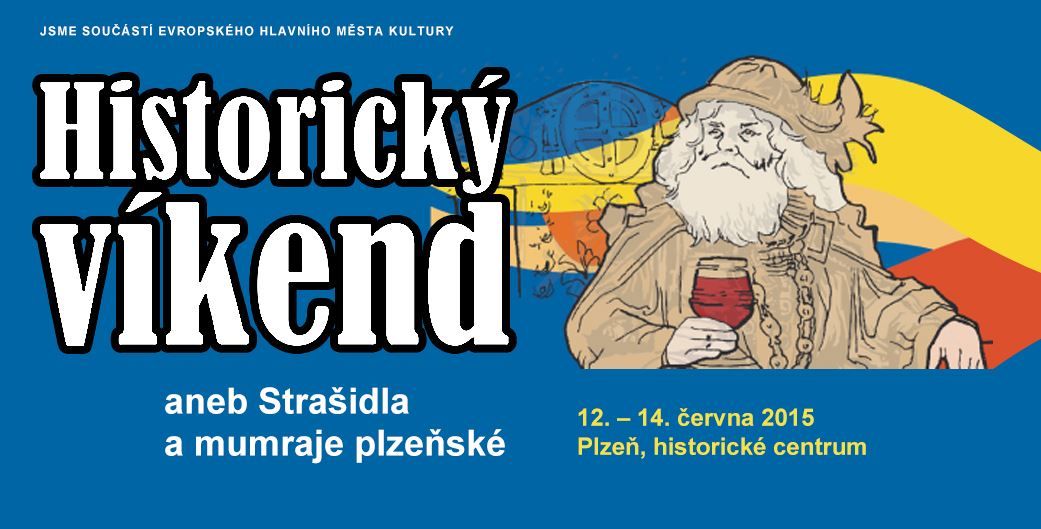 HISTORICKÝ VÍKEND bude letos ve znamení oslav 720. výročí založení Plzně