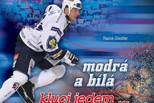 Knížka pro fanoušky hokeje MODRÁ A BÍLÁ, KLUCI JEDEM!