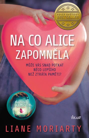 obrázek: Liane Moriarty,  Na co Alice zapomněla