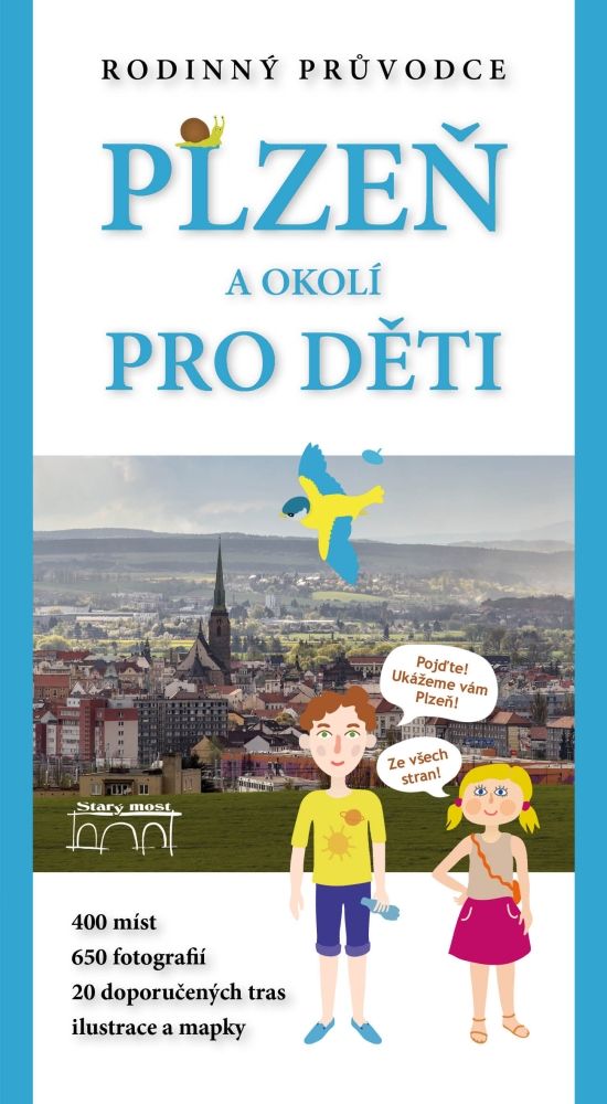 Rodinný průvodce „Plzeň a okolí pro děti“ zve k objevování města