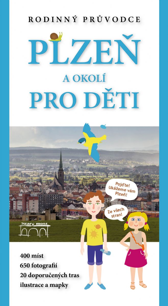 Vyšel rodinný průvodce PLZEŇ A OKOLÍ PRO DĚTI