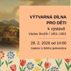Výtvarná dílna k výstavě Václav Brožík / 1851 - 1901