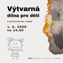 Výtvarná dílna pro děti k výstavě Petr Nikl / Herbář