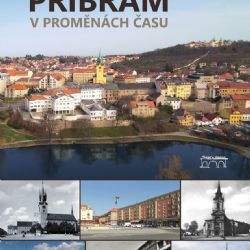 Vyšla nová kniha unikátních fotografií PŘÍBRAM V PROMĚNÁCH ČASU plzeňského nakladatelství Starý most