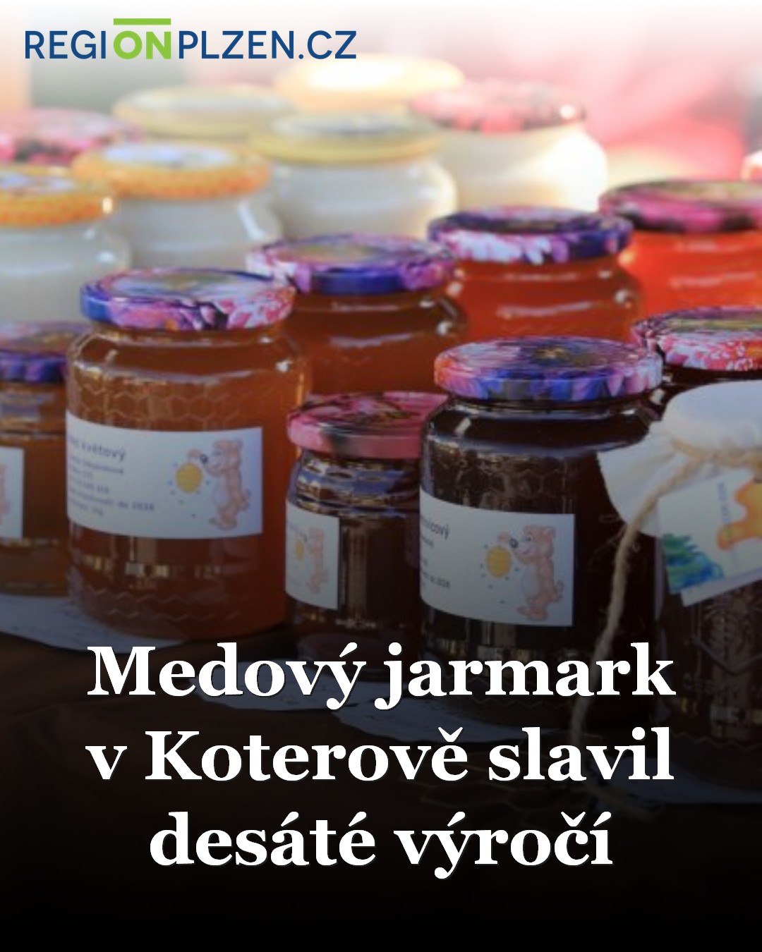 Medový jarmark v Koterově slavil desáté výročí / BLOG - Plzeňský kraj ...