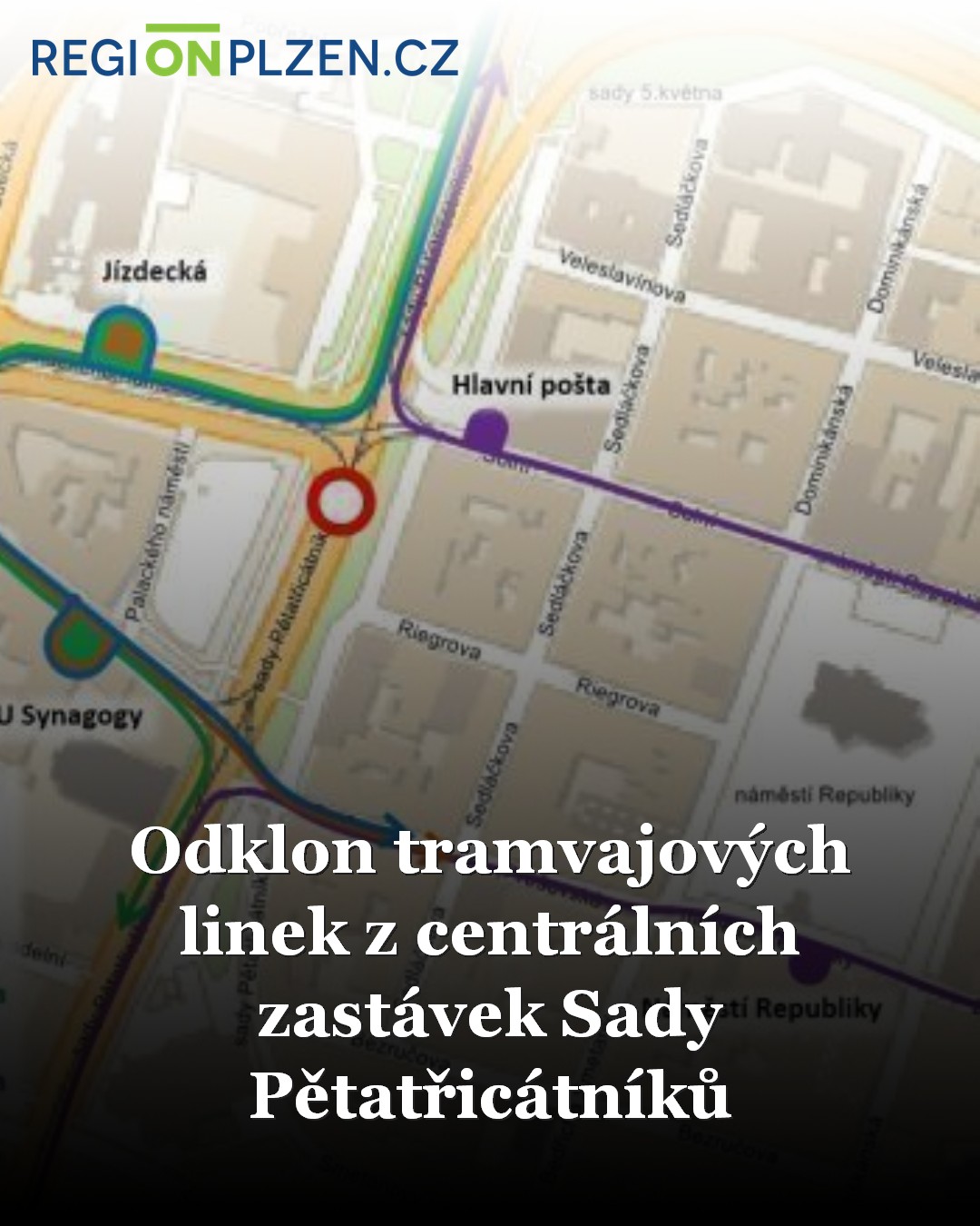 Odklon tramvajových linek z centrálních zastávek Sady Pětatřicátníků ...