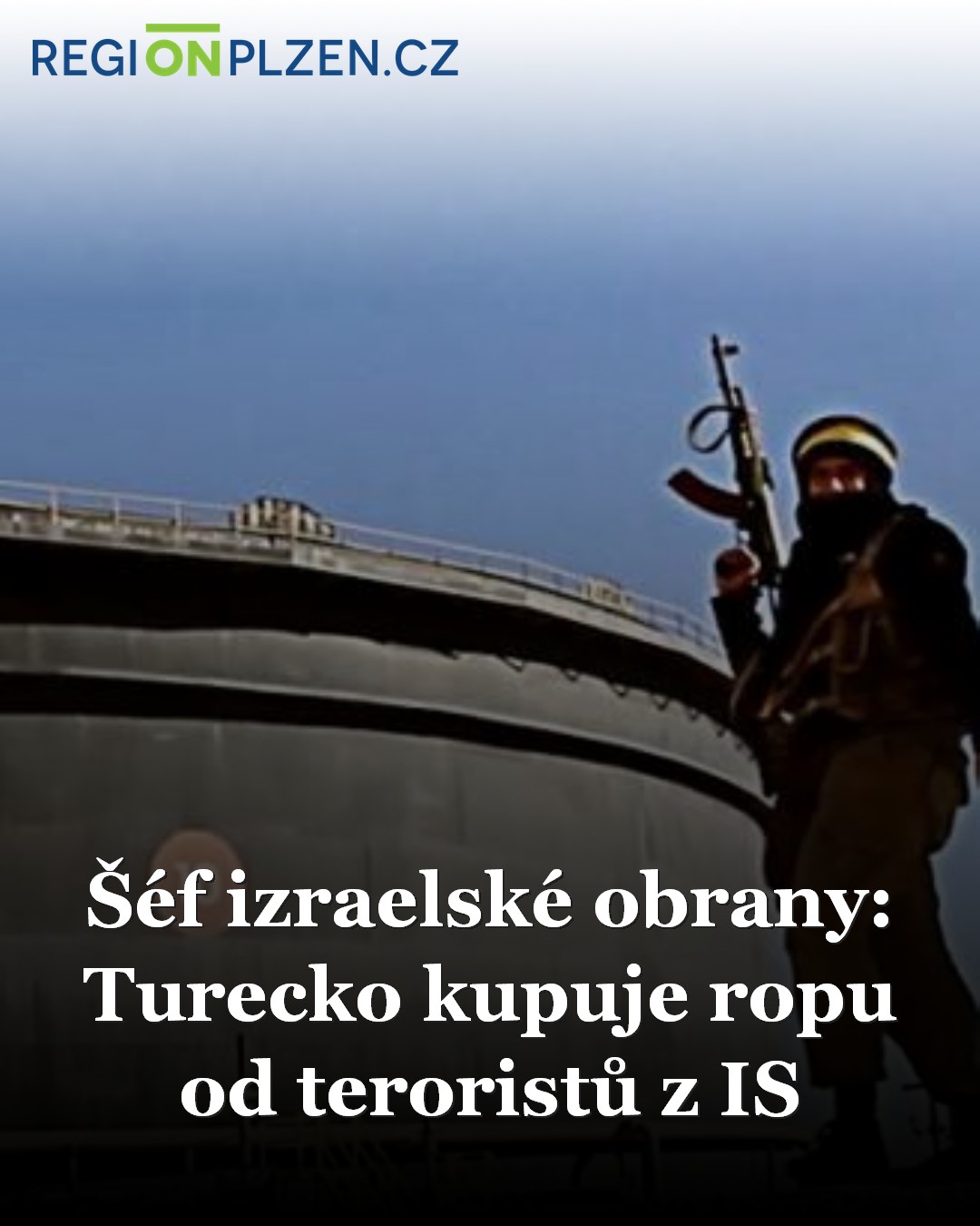 Šéf izraelské obrany: Turecko kupuje ropu od teroristů z IS / BLOG ...