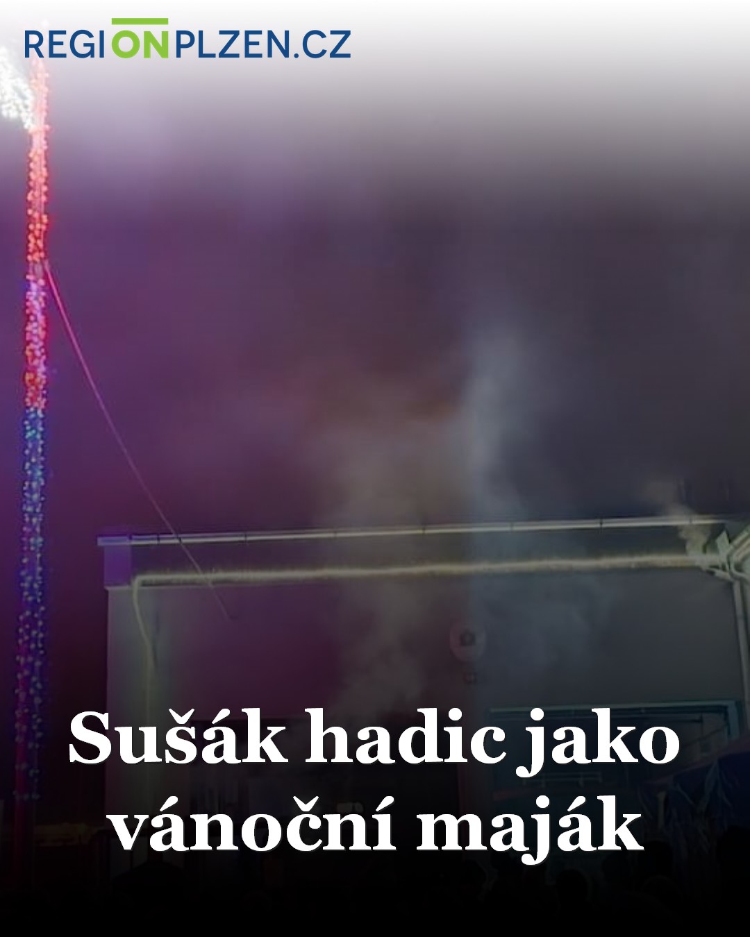 Sušák hadic jako vánoční maják / Zprávy - Plzeňský kraj | REGIONPLZEN.CZ