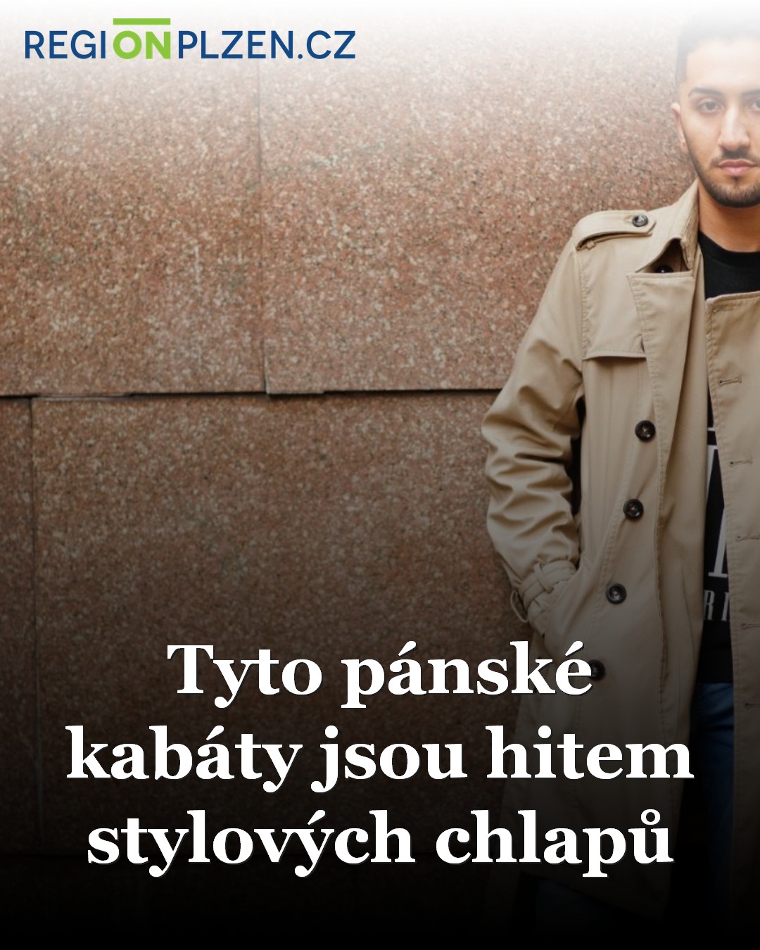 Tyto pánské kabáty jsou hitem stylových chlapů / Zprávy - Plzeňský kraj ...
